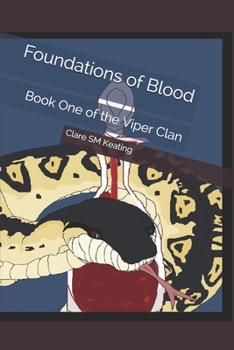 Paperback Foundations of Blood: Book One of the Viper Clan Book