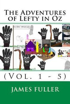 Paperback The Adventures of Lefty in Oz: (Vol. 1 - 5) Book