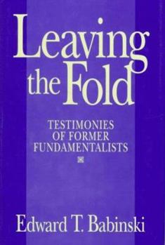 Hardcover Leaving the Fold: Testimonies of Former Fundamentalists Book