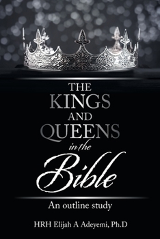 Paperback The Kings and Queens in the Bible: An Outline Study Book