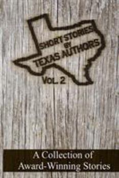 Paperback Short Stories by Texas Authors: Volume 2 Book