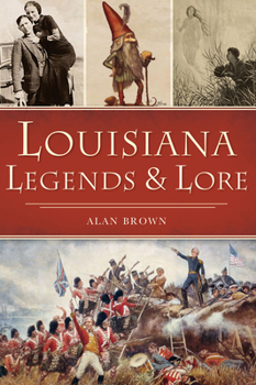 Paperback Louisiana Legends and Lore Book