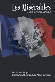 Paperback Les Misérables: High School Edition [Paperback] Matt Larsen and Victor Hugo Book