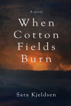 Paperback When Cotton Fields Burn Book