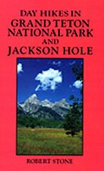 Paperback Day Hikes in Grand Teton National Park and Jackson Hole, 3rd Book