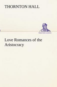 Paperback Love Romances of the Aristocracy Book