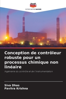 Paperback Conception de contrôleur robuste pour un processus chimique non linéaire [French] Book