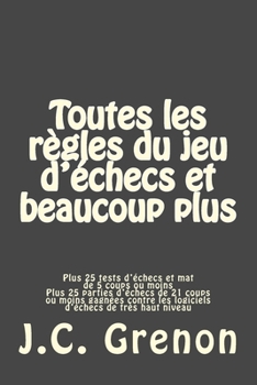 Paperback Toutes les regles du jeu d'echecs et beaucoup plus [French] Book
