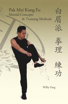 Paperback Pak Mei Kung Fu: Martial Concepts & Training Methods Book