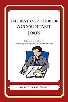 Paperback The Best Ever Book of Accountant Jokes: Lots and Lots of Jokes Specially Repurposed for You-Know-Who Book