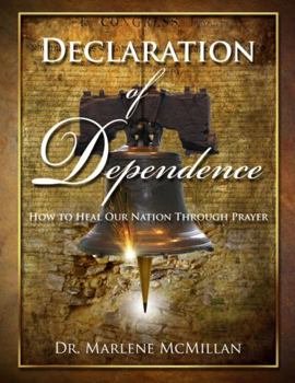 Paperback Declaration of Dependence: How to Heal Our Nation Through Prayer Book