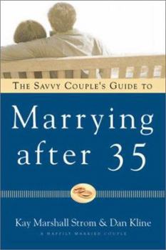Paperback The Savvy Couples' Guide to Marrying After 35 Book