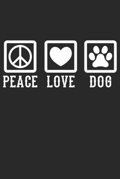 Peace Love Dog: Dina5 Liniert Notizbuch Tagebuch Planer Notizblock Kladde Journal Strazze F�r Hundeliebhaber