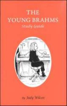 Unknown Binding The Young Brahms Study Guide (Great Musicians Series) Book