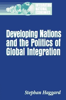 Paperback Developing Nations and the Politics of Global Integration Book