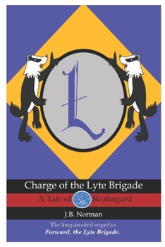 Paperback Charge of the Lyte Brigade: A Tale of Realmgard Book
