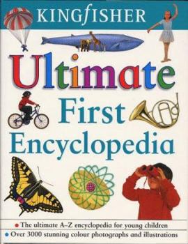 Hardcover Kingfisher Ultimate First Encyclopedia Book