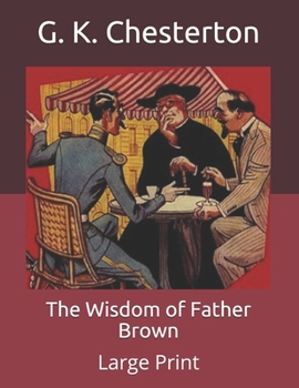 Paperback The Wisdom of Father Brown: Large Print Book