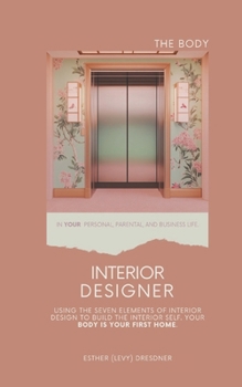 Interior Designer: Creating Your Personal Space of Peace and Purpose: A Journey of Self-Discovery, Wellness, and Building Your Authentic Life Through the Power of Interior Design