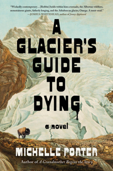 Hardcover A Glacier's Guide to Dying Book