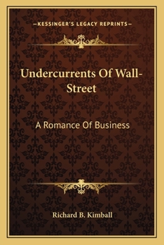 Undercurrents of Wall-Street: A Romance of Business