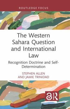 Paperback The Western Sahara Question and International Law: Recognition Doctrine and Self-Determination Book