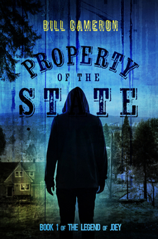 Property of the State - Book #1 of the Legend of Joey