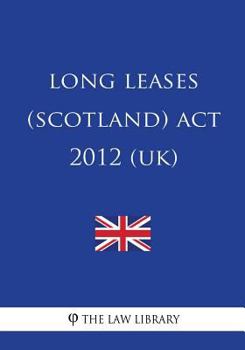 Long Leases (Scotland) ACT 2012 (Uk)