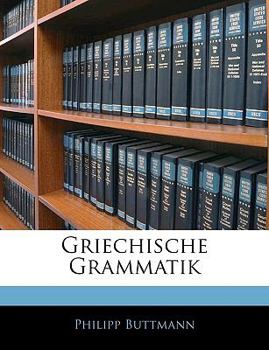 Paperback Griechische Grammatik, Achter Ausgabe [German] Book