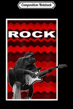 Composition Notebook: Ape Monkey Playing Guitar Rock Music Lover  Journal/Notebook Blank Lined Ruled 6x9 100 Pages