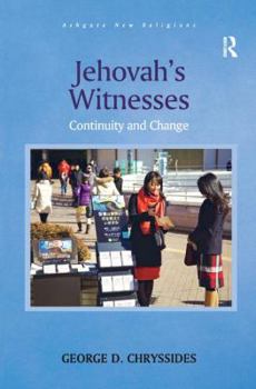 Jehovah's Witnesses: Continuity and Change - Book  of the Routledge New Religions