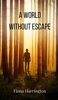 Hardcover A World Without Escape Book
