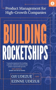 Hardcover Building Rocketships: Product Management for High-Growth Companies Book