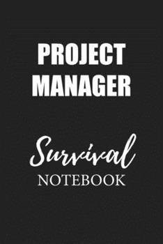 Project Manager Survival Notebook: Small Undated Weekly Planner for Work and Personal Everyday Use Habit Tracker Password Logbook Music Review Playlist Diary Journal