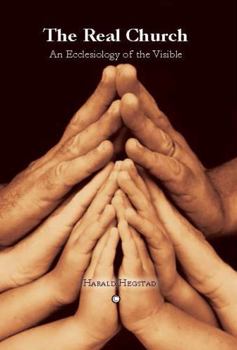 Paperback The Real Church: An Ecclesiology of the Visible Book