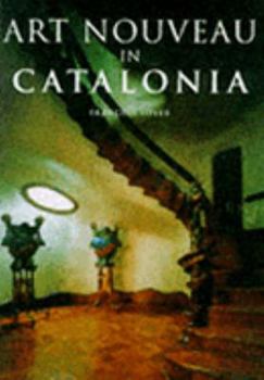 Hardcover Art Nouveau in Catalonia [French] Book