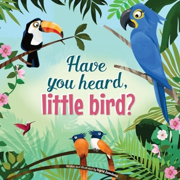 Paperback Have You Heard, Little Bird? Book