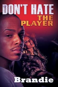 Mass Market Paperback Don't Hate the Player, Hate the Game Book
