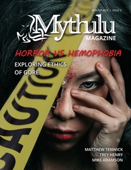 Horror vs. Hemophobia - Mythulu Magazine Issue 2: Exploring the Ethics of Gore in Literature B09QP2MXS6 Book Cover