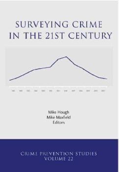 Paperback Surveying Crime in the 21st Century: Commemorating the 25th Anniversary of the British Crime Survey Book