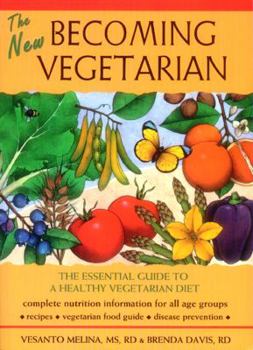 Paperback The New Becoming Vegetarian: The Essential Guide to a Healthy Vegetarian Diet Book