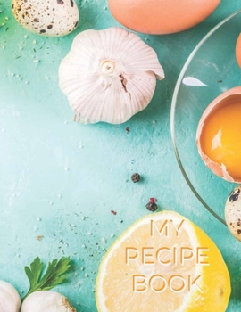 My Recipe Book: Blank Recipe Book to Write In Your Favorite Recipes - BLUE CITRUS Theme (RB1C3S)