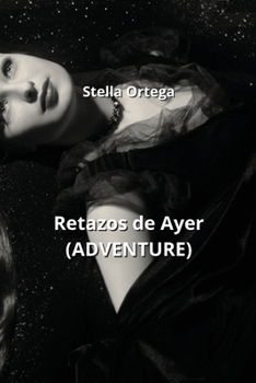 Paperback Retazos de Ayer (ADVENTURE) [Spanish] Book