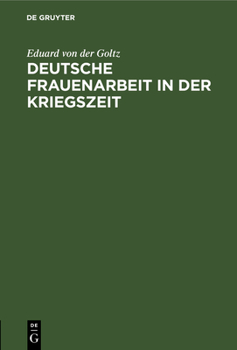 Hardcover Deutsche Frauenarbeit in Der Kriegszeit [German] Book
