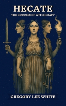 Paperback Hecate - The Goddess of Witchcraft Book
