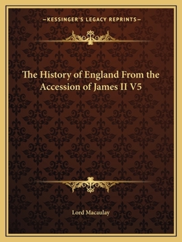 The History of England From the Accession of James II V5