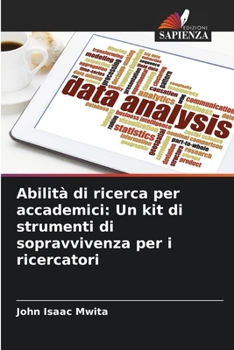 Paperback Abilità di ricerca per accademici: Un kit di strumenti di sopravvivenza per i ricercatori [Italian] Book