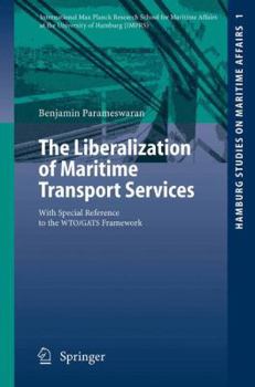 Paperback The Liberalization of Maritime Transport Services: With Special Reference to the Wto/Gats Framework Book
