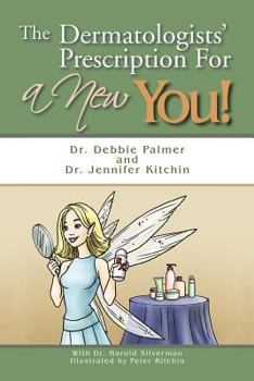 Paperback The Dermatologists' Prescription for a New You! Book