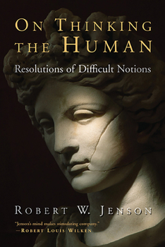 Paperback On Thinking the Human: Resolutions of Difficult Notions Book